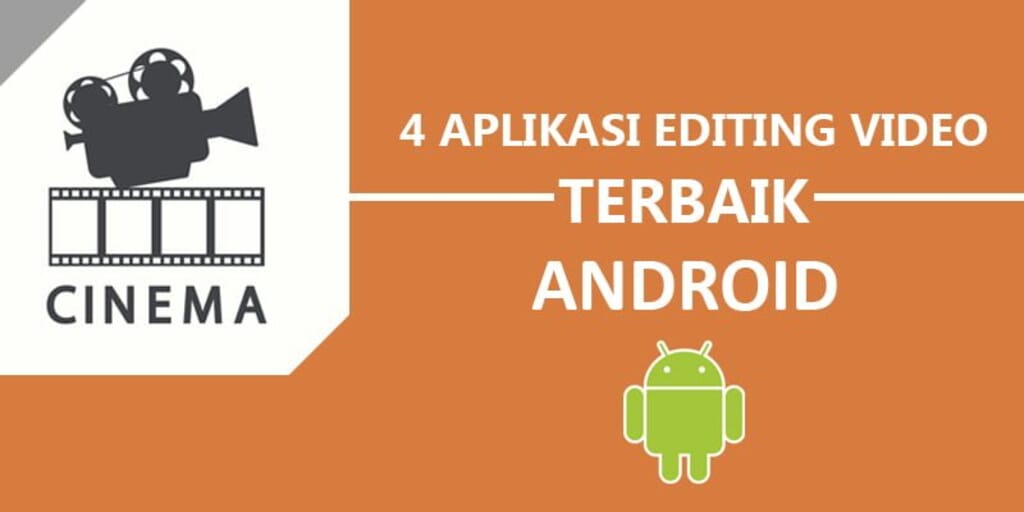 4 Aplikasi Edit Video Terbaik di Android